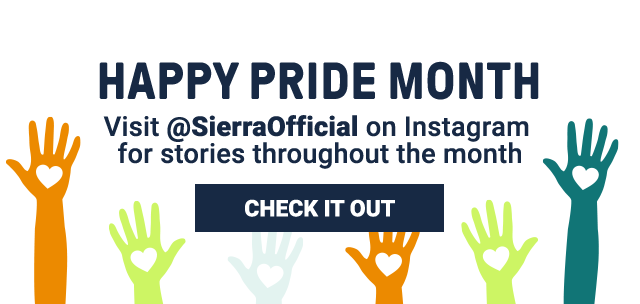 Happy Pride Month. Visit @SierraOfficial on Instagram for stories throughout the month. Check it out. 